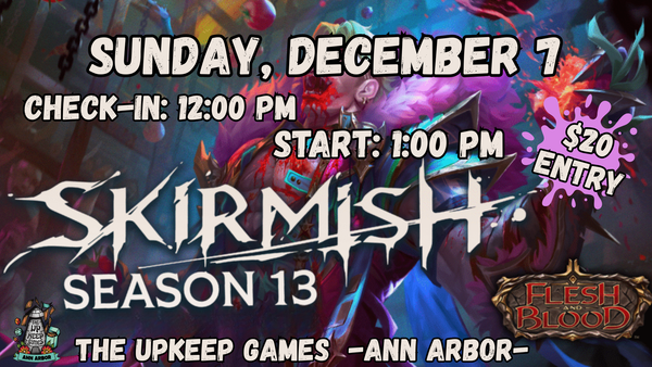 Flesh and Blood - Season 13 Skirmish 1