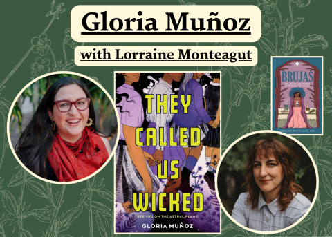'THEY CALLED US WICKED' Launch Party with Gloria Muñoz & Lorraine Monteagut!