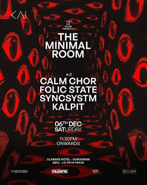 KAI PRESENTS MINIMAL ROOM FT . CALM CHOR , FOLIC STATE & SYNCSYTM 1