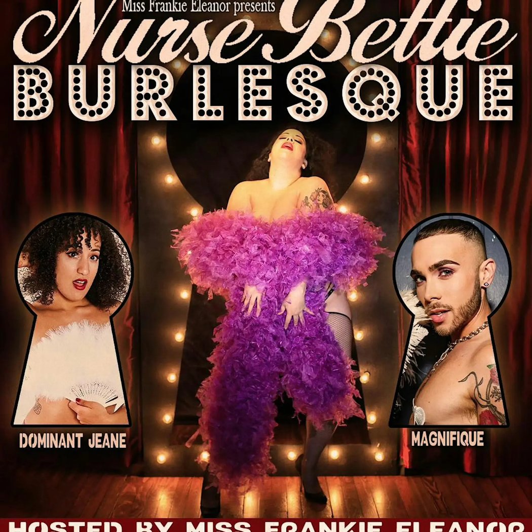 Nurse Bettie Burlesque Show