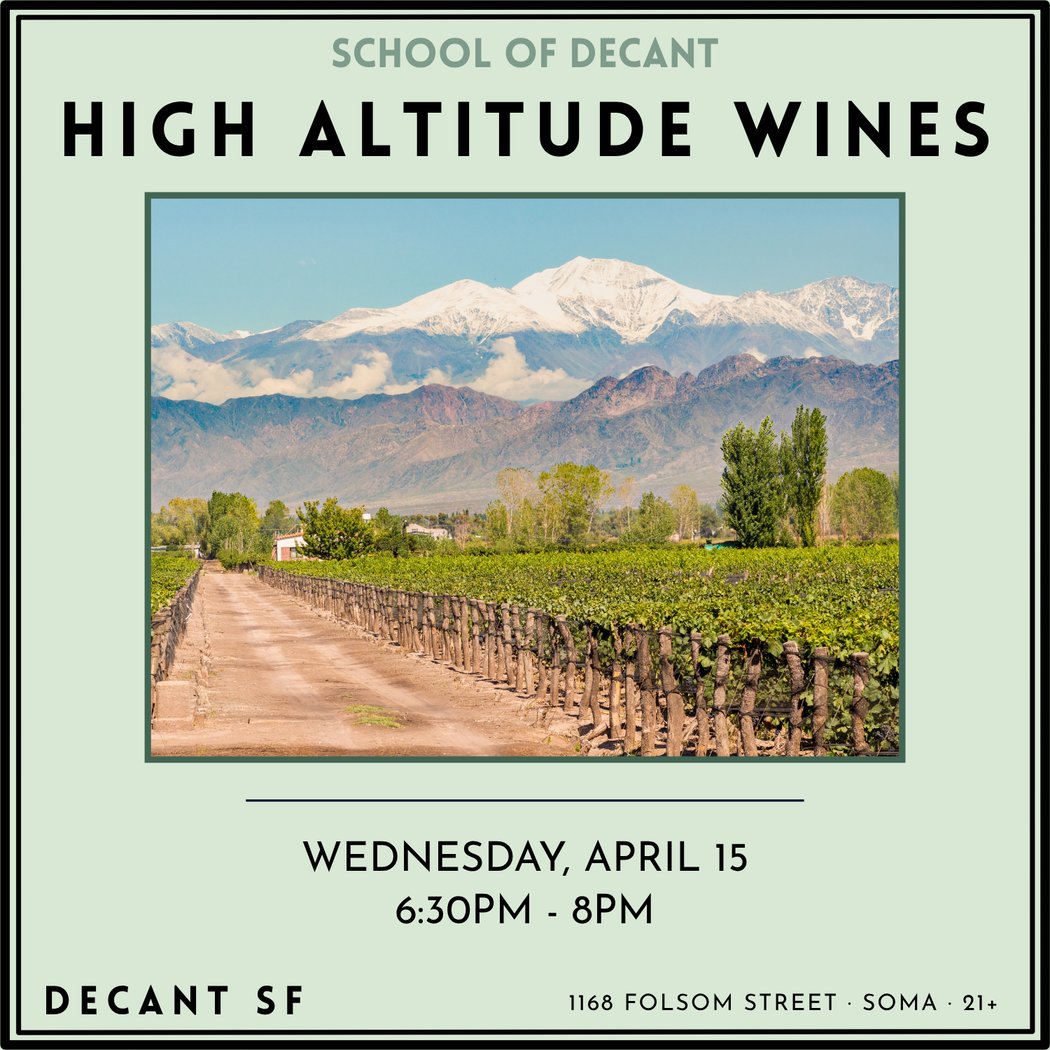 SCHOOL OF DECANT: High Altitude Wines 1