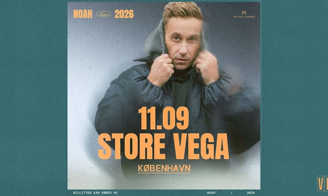 NOAH - VEGA - Få billetter!