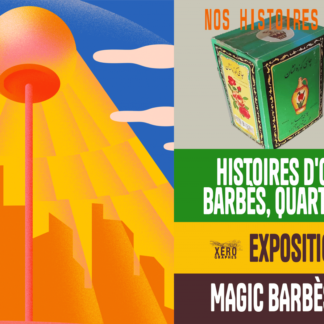 histoires d'objets de Barbès, quartier-monde 1