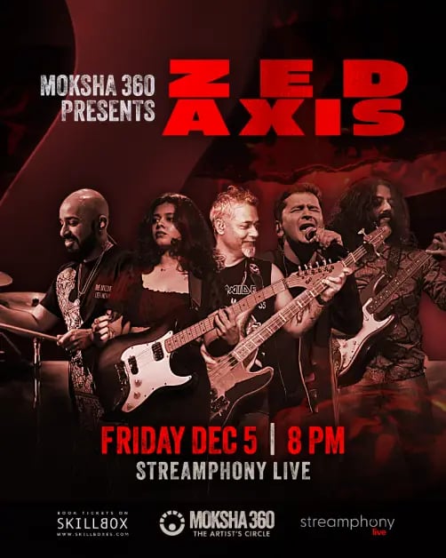 Moksha 360 Presents: Zed Axis 1