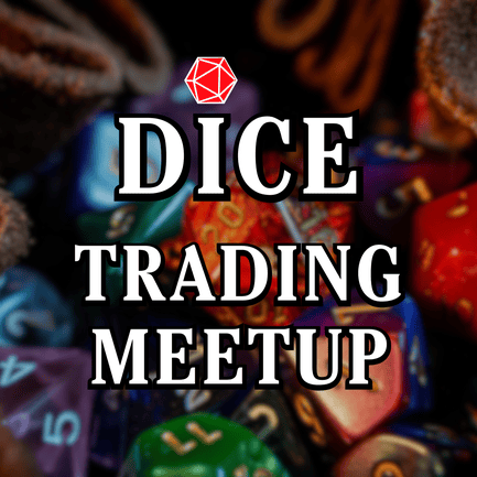 Tabletop RPG Dice and Minis Trading Meetup 1