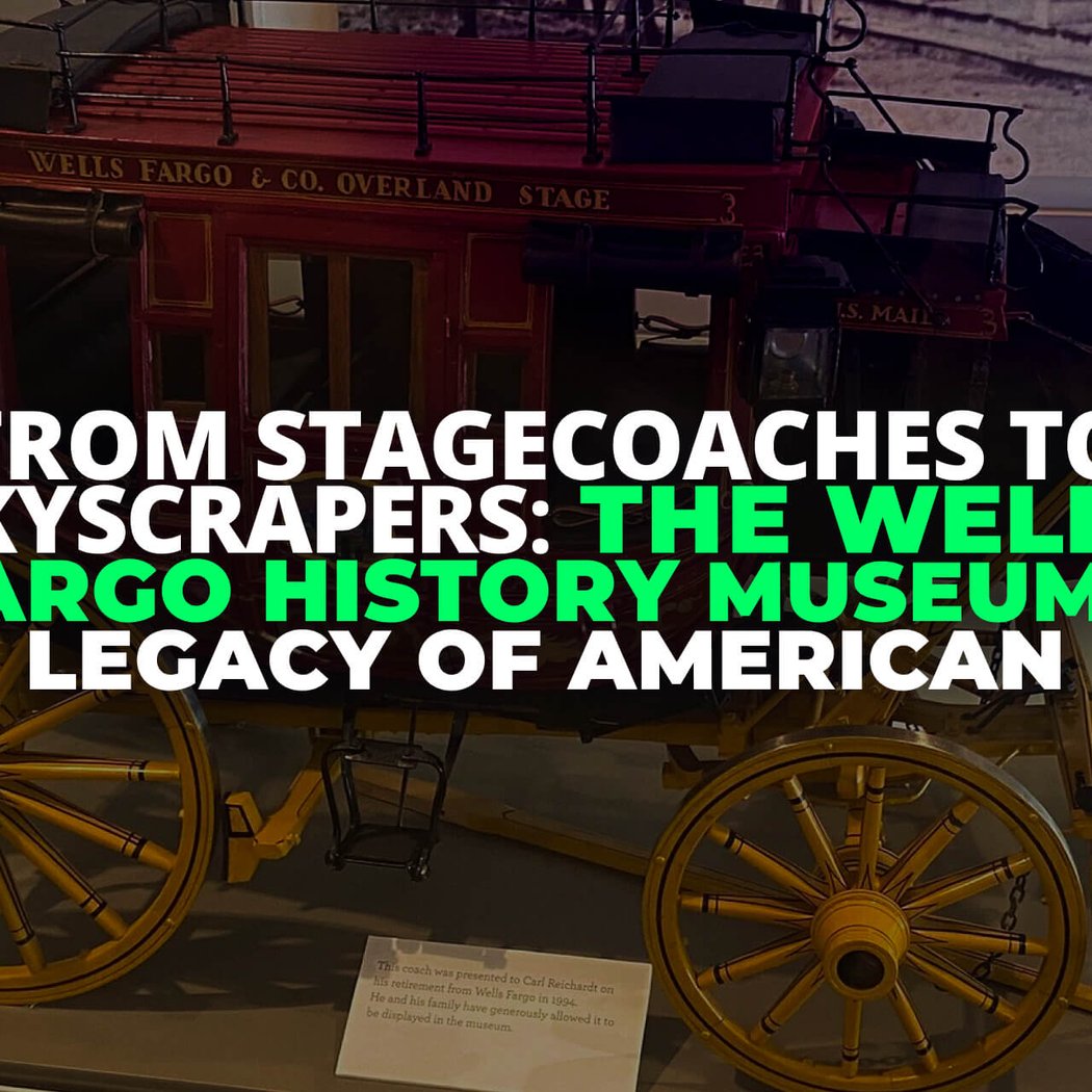 Wells Fargo Museum 2