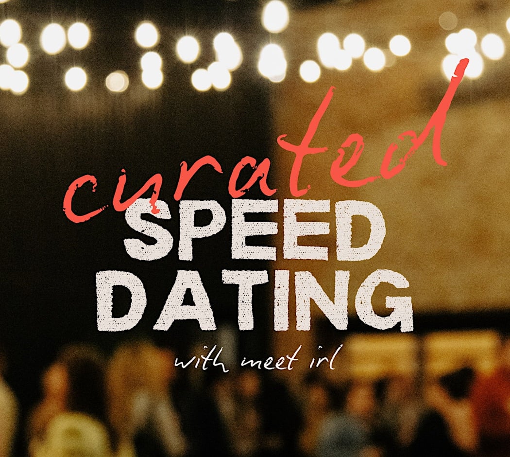 Meet IRL Curated Speed Dating 1