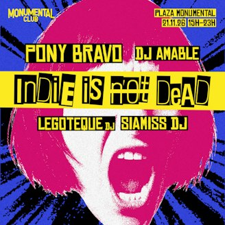 Monumental Club Indie is Not Dead - Pony Bravo