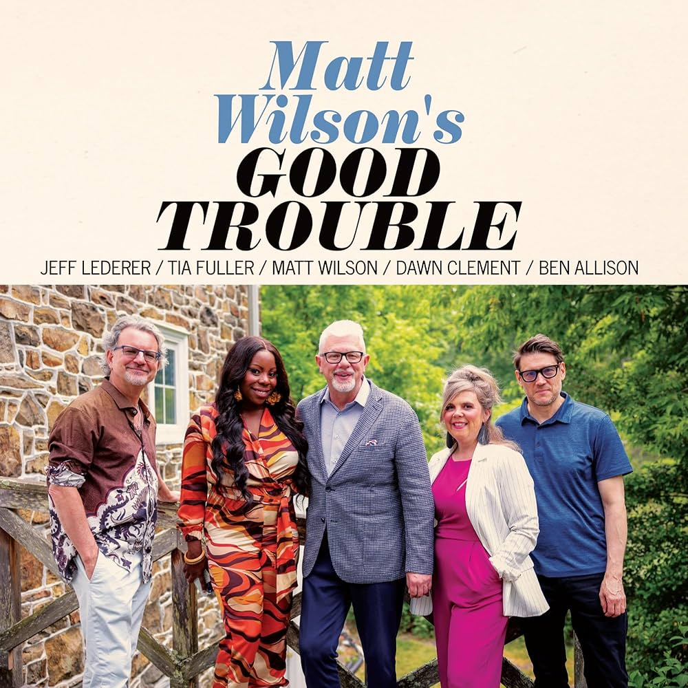 Matt Wilson's Good Trouble 1