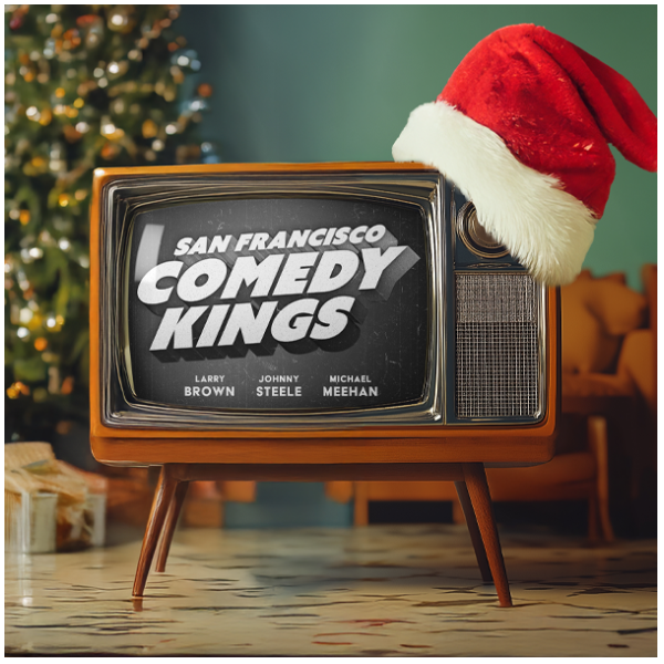 SF Comedy Kings Holiday Show 1