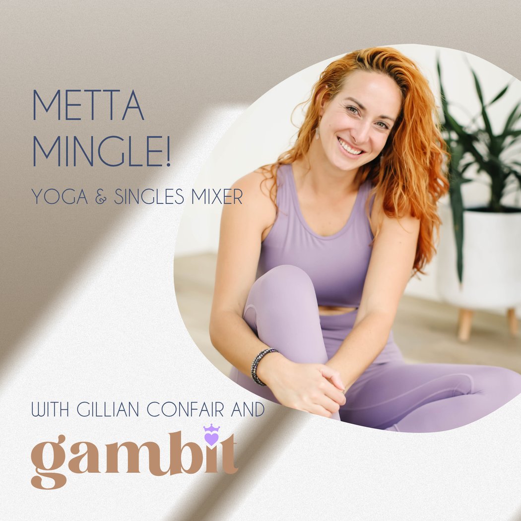 Metta Mingle - Yoga and Singles Mixer with Gillian Confair 1