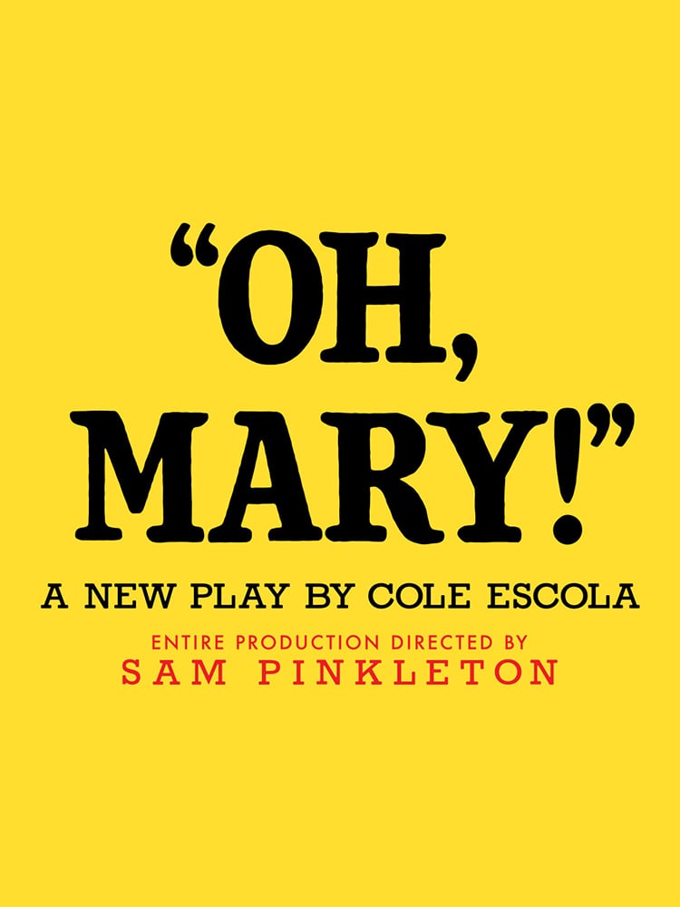 Oh, Mary! A Tony Award-Winning Comedy