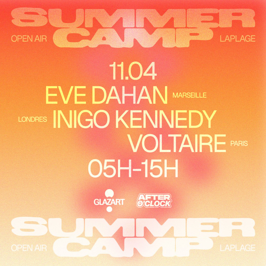 After O’Clock X La Plage Open Air : Inigo Kennedy, Eve Dahan, Voltaire 1