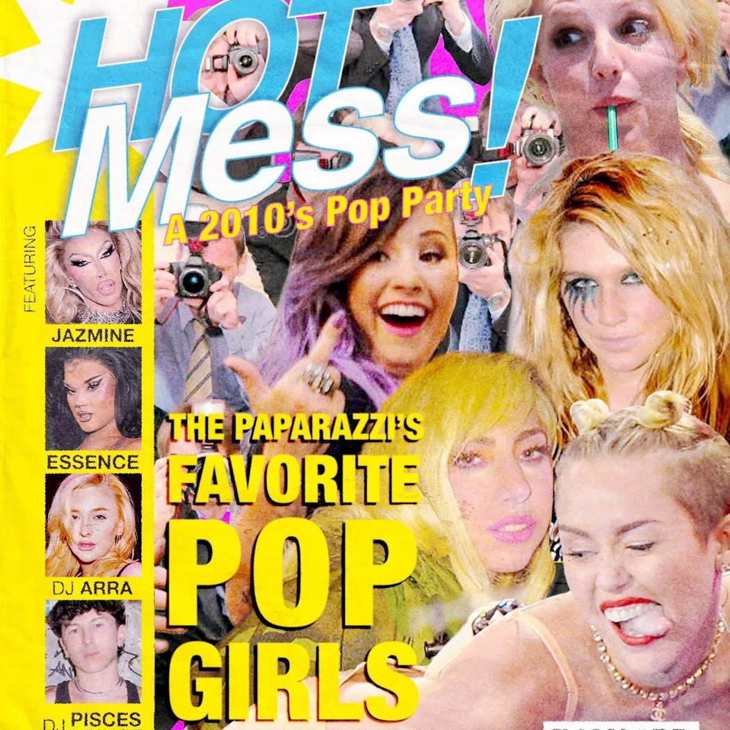 HOT MESS - A 2010s Dance Pop Party! 1