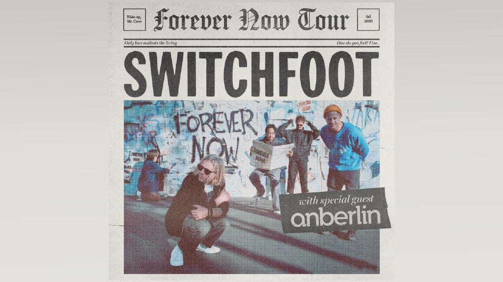 Switchfoot with special guest Anberlin - Forever Now Tour 1