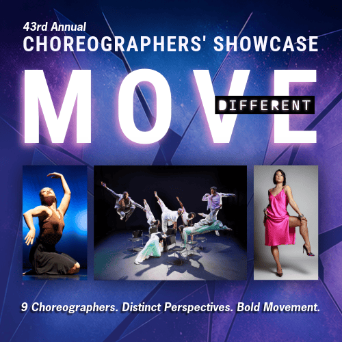 43rd Annual Choreographers' Showcase: Move Different 1