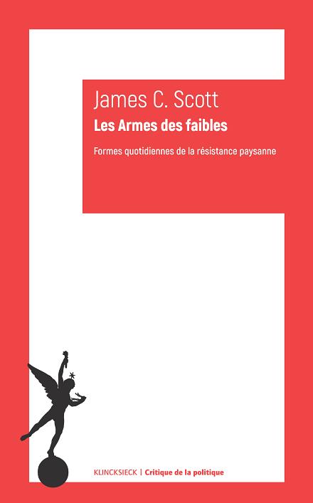 Les Armes des faibles. Formes quotidiennes de la résistance paysanne 1