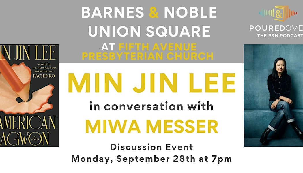 B&N celebrates Min Jin Lee's AMERICAN HAGWON