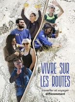 Vivre sur les routes : travailler et voyager différemment 1