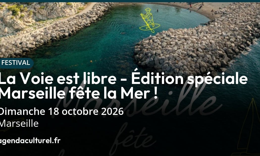 La Voie est Libre: Marseille fête la Mer 1