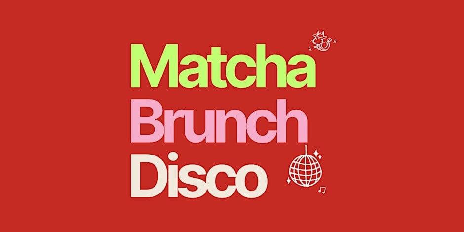 End of Year Matcha Brunch Disco 1