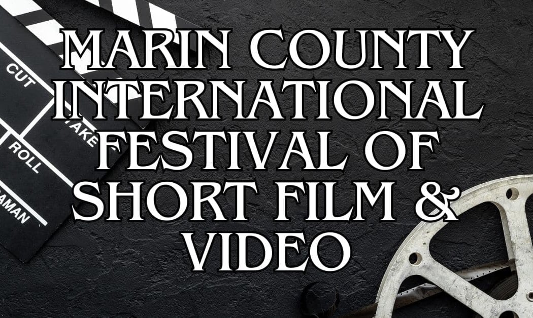 Marin County International Festival of Short Film & Video 1