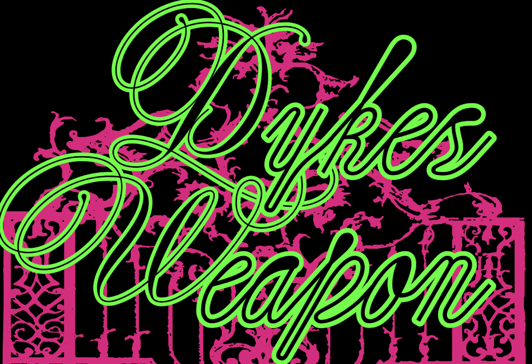 Dyke's Weapon 1