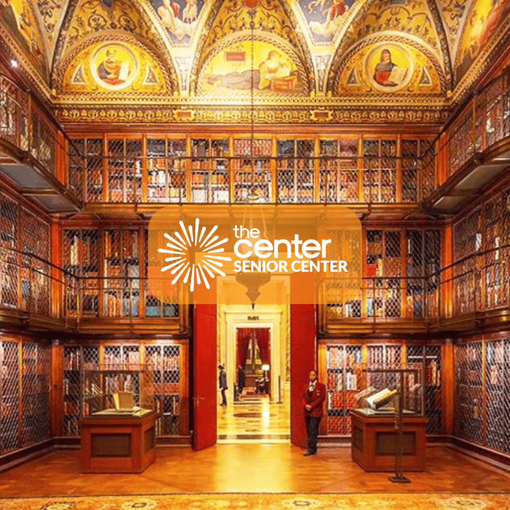 Senior Trip: The Morgan Library Tour 1