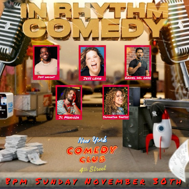 In Rhythm Comedy ft: Jessica Levin, Jeff Wright, JC Mendoza, Gadiel Del Orbe, Samantha Santos 1