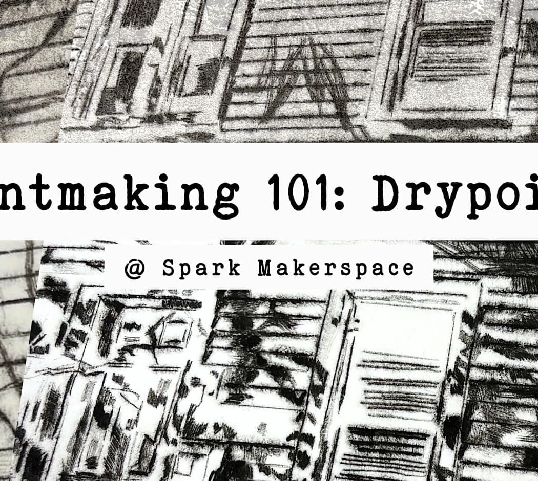 Printmaking 101: Drypoint 1