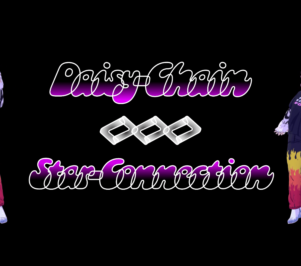 Ambrose Trataris: Daisy-Chain<><><>Star-Connection