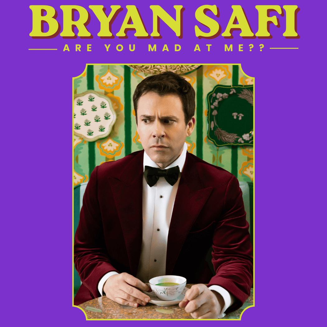 ARE YOU MAD AT ME?? Bryan Safi 1