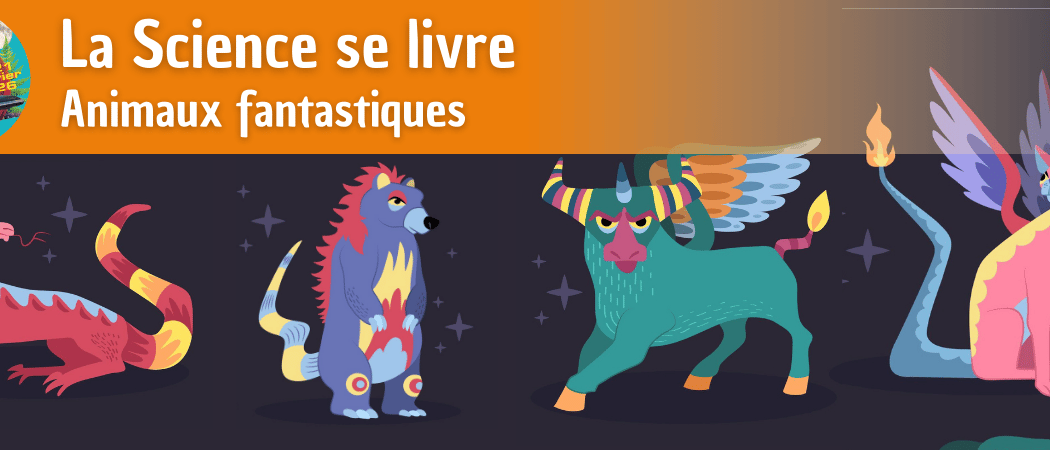 Science se livre - Animaux fantastiques 1