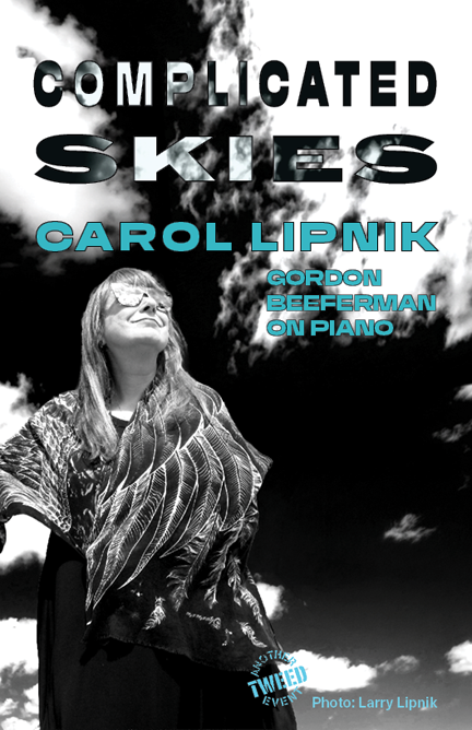 Complicated Skies: Carol Lipnik with Gordon Beeferman on Piano 1