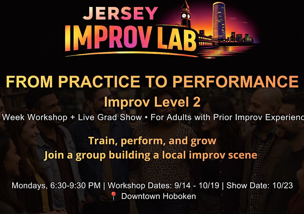 From Practice to Performance: Improv Level 2 (Mondays in Sep 2026)