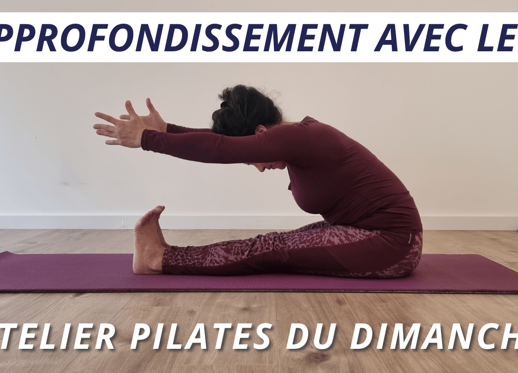 Atelier Pilates, Stretching Postural, Relaxation avec Leila 1