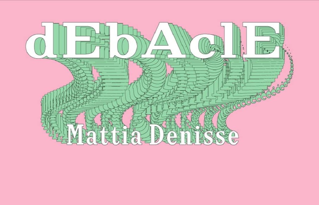dEbAclE, de Mattia Denisse 1