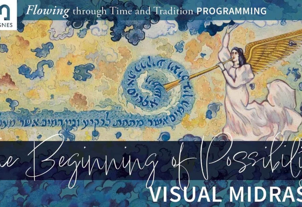THE BEGINNING of POSSIBILITY: VISUAL MIDRASH 1