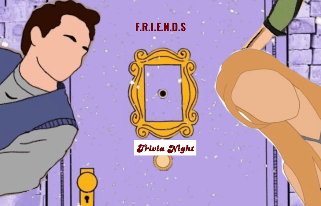 Friends Trivia Night 1