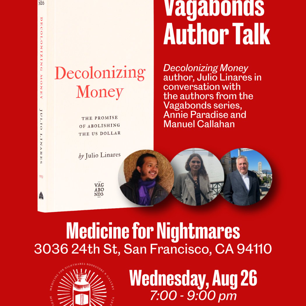 Vagabonds author talk: Decolonizing Money & Community Safety in the Fourth World War