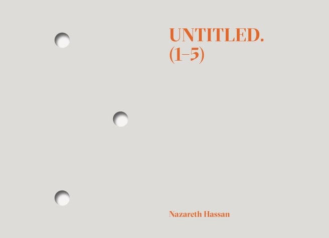 Untitled. (1-5) by Nazareth Hassan 1