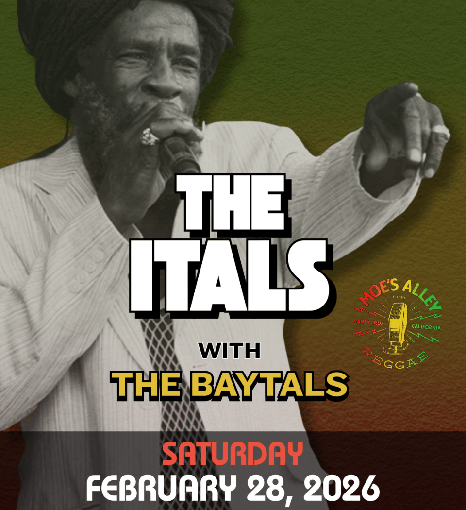 Moe's Alley Presents: The Itals w/ The Baytals 1
