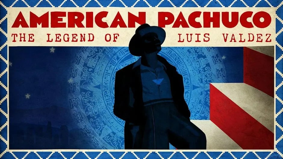 American Pachuco: The Legend of Luis Valdez 1