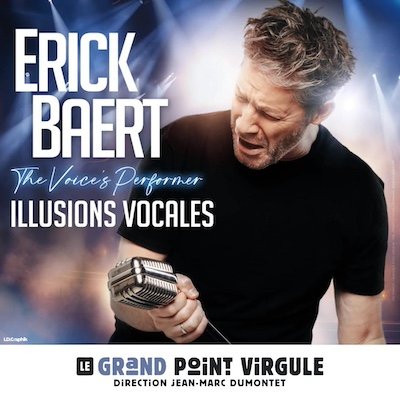 Erick Baert dans Illusions Vocales 1