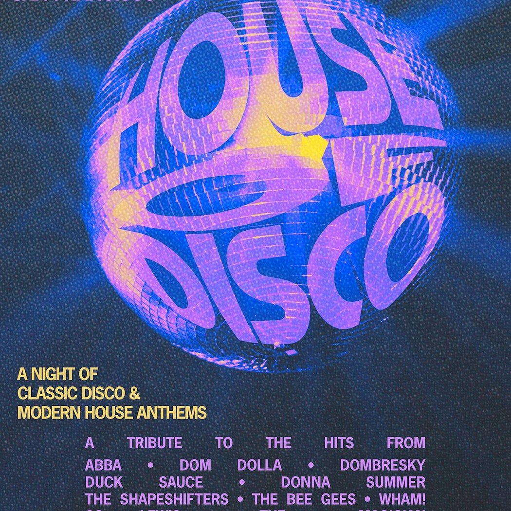 House of Disco - A Night of Classic Disco & Modern House Anthems 2