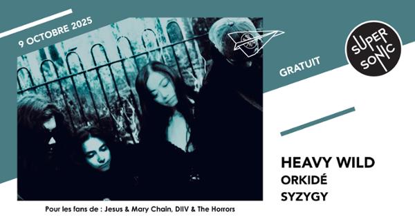 Heavy Wild • Orkidé • Syzygy 1