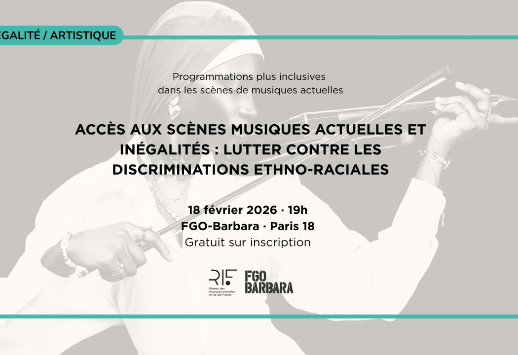 Cycle De Rencontres du Rif : Accès aux Scènes Musiques Actuelles et Inégalités : Lutter Contre les Discriminations Ethno-Raciales 1