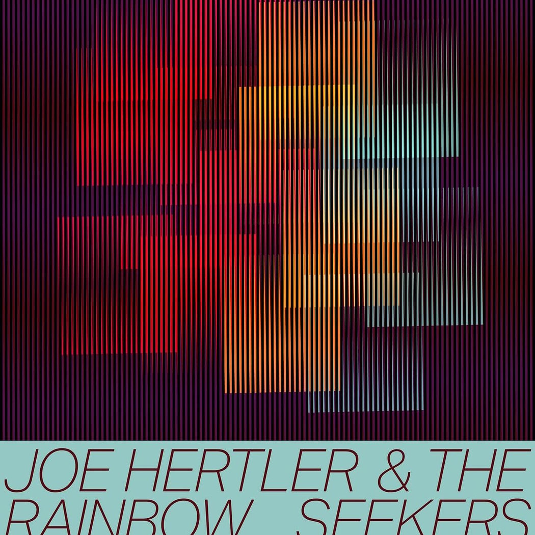 Joe Hertler & The Rainbow Seekers 1