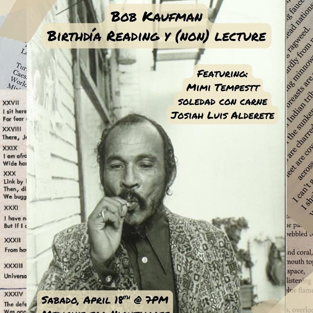 Bob Kaufman Birthdia Reading y (non)Lecture 1
