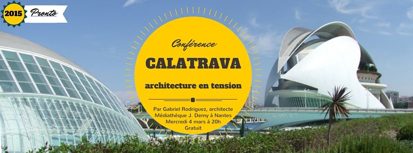 Calatrava, architecture en tension Conférence 1